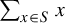 sigma summation Underscript x element of upper S Endscripts x