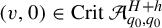 left parenthesis v comma 0 right parenthesis element of upper C r i t script upper A Subscript q 0 comma q 0 Superscript upper H plus h