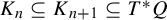 upper K Subscript n Baseline subset of or equal to upper K Subscript n plus 1 Baseline subset of or equal to upper T Superscript asterisk Baseline upper Q