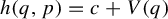 h left parenthesis q comma p right parenthesis equals c plus upper V left parenthesis q right parenthesis