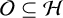 script upper O subset of or equal to script upper H