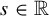 s element of double struck upper R