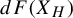 d upper F left parenthesis upper X Subscript upper H Baseline right parenthesis
