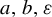 a comma b comma epsilon
