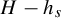 upper H minus h Subscript s