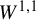 upper W Superscript 1 comma 1