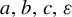 a comma b comma c comma epsilon