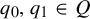 q 0 comma q 1 element of upper Q