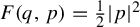upper F left parenthesis q comma p right parenthesis equals one half StartAbsoluteValue p EndAbsoluteValue squared