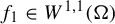 f 1 element of upper W Superscript 1 comma 1 Baseline left parenthesis normal upper Omega right parenthesis