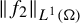 StartMetric f 2 EndMetric Subscript upper L Sub Superscript 1 Subscript left parenthesis normal upper Omega right parenthesis