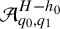 script upper A Subscript q 0 comma q 1 Superscript upper H minus h 0
