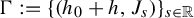 normal upper Gamma colon equals left brace left parenthesis h 0 plus h comma upper J Subscript s Baseline right parenthesis right brace Subscript s element of double struck upper R
