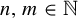 n comma m element of double struck upper N