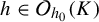 h element of script upper O Subscript h 0 Baseline left parenthesis upper K right parenthesis