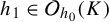 h 1 element of script upper O Subscript h 0 Baseline left parenthesis upper K right parenthesis