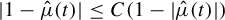 StartAbsoluteValue 1 minus ModifyingAbove mu With caret left parenthesis t right parenthesis EndAbsoluteValue less than or equals upper C left parenthesis 1 minus StartAbsoluteValue ModifyingAbove mu With caret left parenthesis t right parenthesis EndAbsoluteValue right parenthesis