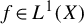f element of upper L Superscript 1 Baseline left parenthesis upper X right parenthesis