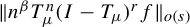 StartMetric n Superscript beta Baseline upper T Subscript mu Superscript n Baseline left parenthesis upper I minus upper T Subscript mu Baseline right parenthesis Superscript r Baseline f EndMetric Subscript o left parenthesis s right parenthesis