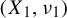 left parenthesis upper X 1 comma nu 1 right parenthesis