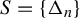 upper S equals StartSet normal upper Delta Subscript n Baseline EndSet