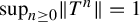 sup Underscript n greater than or equals 0 Endscripts StartMetric upper T Superscript n Baseline EndMetric equals 1