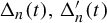 normal upper Delta Subscript n Baseline left parenthesis t right parenthesis comma normal upper Delta prime Subscript n Baseline left parenthesis t right parenthesis