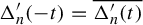 normal upper Delta prime Subscript n Baseline left parenthesis negative t right parenthesis equals ModifyingAbove normal upper Delta prime Subscript n Baseline left parenthesis t right parenthesis With quotation dash