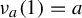 nu Subscript a Baseline left parenthesis 1 right parenthesis equals a