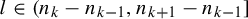l element of left parenthesis n Subscript k Baseline minus n Subscript k minus 1 Baseline comma n Subscript k plus 1 Baseline minus n Subscript k minus 1 Baseline right bracket