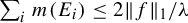 sigma summation Underscript i Endscripts m left parenthesis upper E Subscript i Baseline right parenthesis less than or equals 2 StartMetric f EndMetric Subscript 1 Baseline divided by lamda