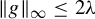 StartMetric g EndMetric Subscript infinity Baseline less than or equals 2 lamda