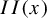 upper I upper I left parenthesis x right parenthesis