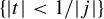 left brace StartAbsoluteValue t EndAbsoluteValue less than 1 divided by StartAbsoluteValue j EndAbsoluteValue right brace