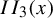 upper I upper I 3 left parenthesis x right parenthesis