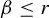 beta less than or equals r