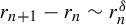 r Subscript n plus 1 Baseline minus r Subscript n Baseline tilde r Subscript n Superscript delta