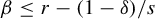 beta less than or equals r minus left parenthesis 1 minus delta right parenthesis divided by s