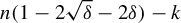 n left parenthesis 1 minus 2 StartRoot delta EndRoot minus 2 delta right parenthesis minus k