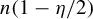 n left parenthesis 1 minus eta divided by 2 right parenthesis