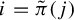 i equals ModifyingAbove pi With tilde left parenthesis j right parenthesis