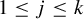 1 less than or equals j less than or equals k