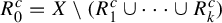 upper R 0 Superscript c Baseline equals upper X minus left parenthesis upper R 1 Superscript c Baseline union midline horizontal ellipsis union upper R Subscript k Superscript c Baseline right parenthesis