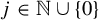 j element of double struck upper N union StartSet 0 EndSet
