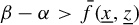 beta minus alpha greater than ModifyingAbove f With bar left parenthesis x underbar comma z underbar right parenthesis