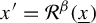 x prime equals script upper R Superscript beta Baseline left parenthesis x underbar right parenthesis