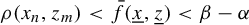 rho left parenthesis x Subscript n Baseline comma z Subscript m Baseline right parenthesis less than ModifyingAbove f With bar left parenthesis x underbar comma z underbar right parenthesis less than beta minus alpha