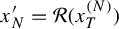 x prime Subscript upper N Baseline equals script upper R left parenthesis x Subscript upper T Superscript left parenthesis upper N right parenthesis Baseline right parenthesis