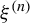 xi Superscript left parenthesis n right parenthesis