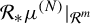 script upper R Subscript asterisk Baseline mu Superscript left parenthesis upper N right parenthesis Baseline vertical bar Subscript script upper R Sub Superscript m Baseline